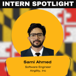 For the Intern Spotlight, there is photo of a male student named Sami Ahmed who is a Software engineering Intern at Airgility, Inc.