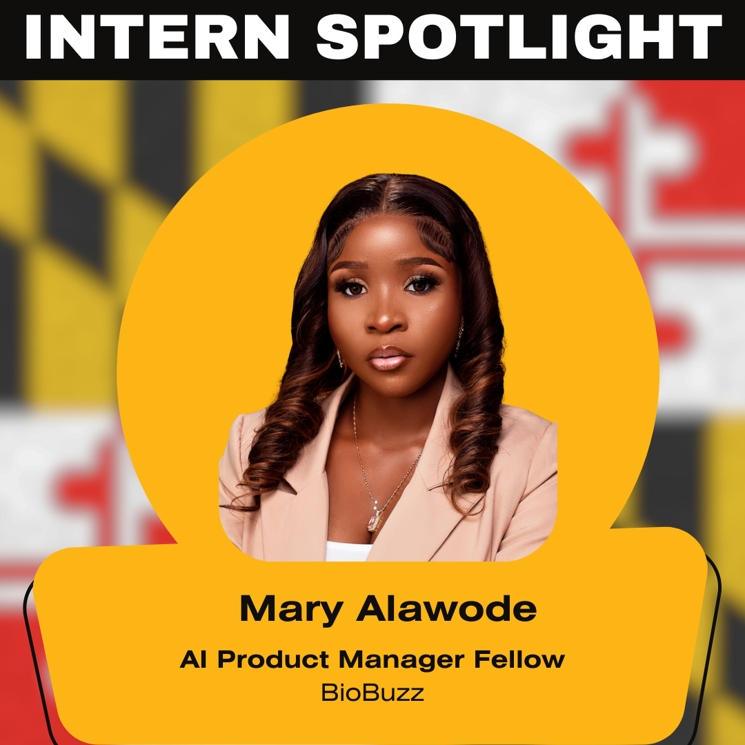 August intern spotlight Mary Alowade. AI product manager fellow at BioBuzz
